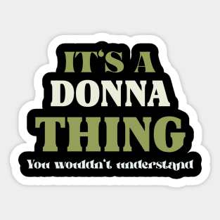 It's a Donna Thing You Wouldn't Understand Sticker